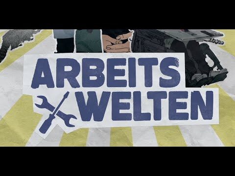 Documentary „Arbeitswelten“