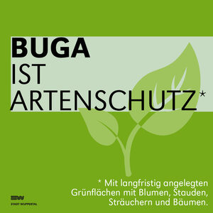 Grafik mit grünem Hintergrund, im Vordergrund steht mit weißer Schrift: BUGA ist Artenschutz. Mit langfristig angelegten Grünflächen mit Blumen, Stauden, Sträuchern und Bäumen.