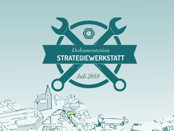 Dokumenation Strategiewerkstatt unser Elberfeld, Juli 2018 Dokumenation Strategiewerkstatt unser Elberfeld, Juli 2018