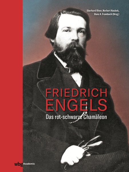 Cover des Buchs "Friedrich Engels - Das rot-schwarze Chamäleon" von Eberhard Illner, Hans Frambach und Norbert Koubek