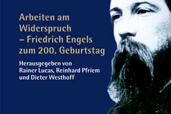 Buchcover "Arbeiten am Widerspruch - Friedrich Engels zum 200. Geburtstag"