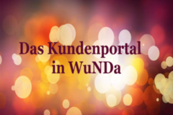 Startbild des Filmes mit Text "Das Kundenportal in WuNDa"