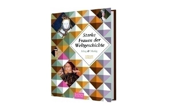 Cover des Buchs "Starke Frauen der Weltgeschichte"
