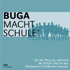 Grafik mit türkisem Hintergrund, im Vordergrund steht mit weißer Schrift: BUGA macht Schule. Bei der Planung, während der BUGA und mit den bleibenden Grünflächen danach.